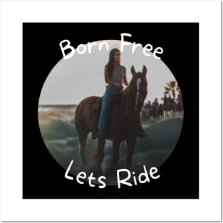 Born Free Let's Ride Posters and Art